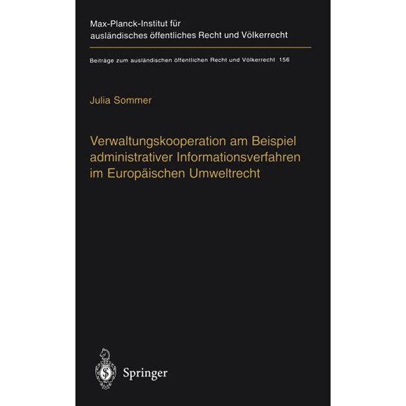 Beiträge Zum Ausländischen Öffentlichen Verwaltungskooperation Am Beispiel Administrativer Informationsverfahren Im Europäischen Umweltrecht, Book 156, (Paperback)