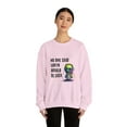 thumbnail image 3 of No One Said Earth Would Be Easy Sweatshirt, Cute Alien Sweatshirt, 3 of 7