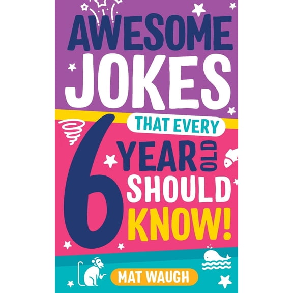 Pre-Owned Awesome Jokes That Every 6 Year Old Should Know! (Paperback) 1999914724 9781999914721