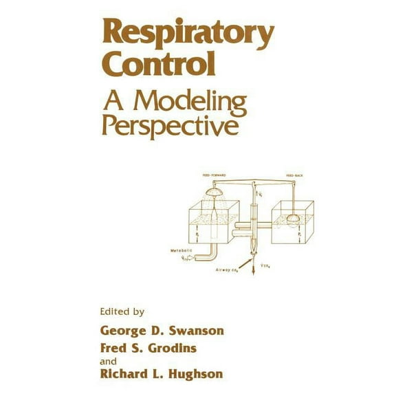 Respiratory Control: A Modeling Perspective, (Paperback)