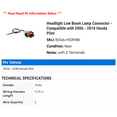 thumbnail image 2 of Headlight Low Beam Lamp Connector - Compatible with 2006 - 2018 Honda Pilot 2007 2008 2009 2010 2011 2012 2013 2014 2015 2016 2017, 2 of 2