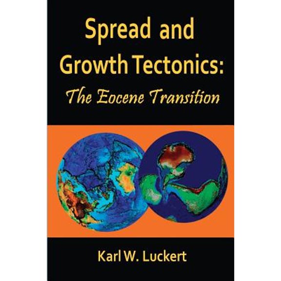 Spread and Growth Tectonics: the Eocene Transition (Paperback)