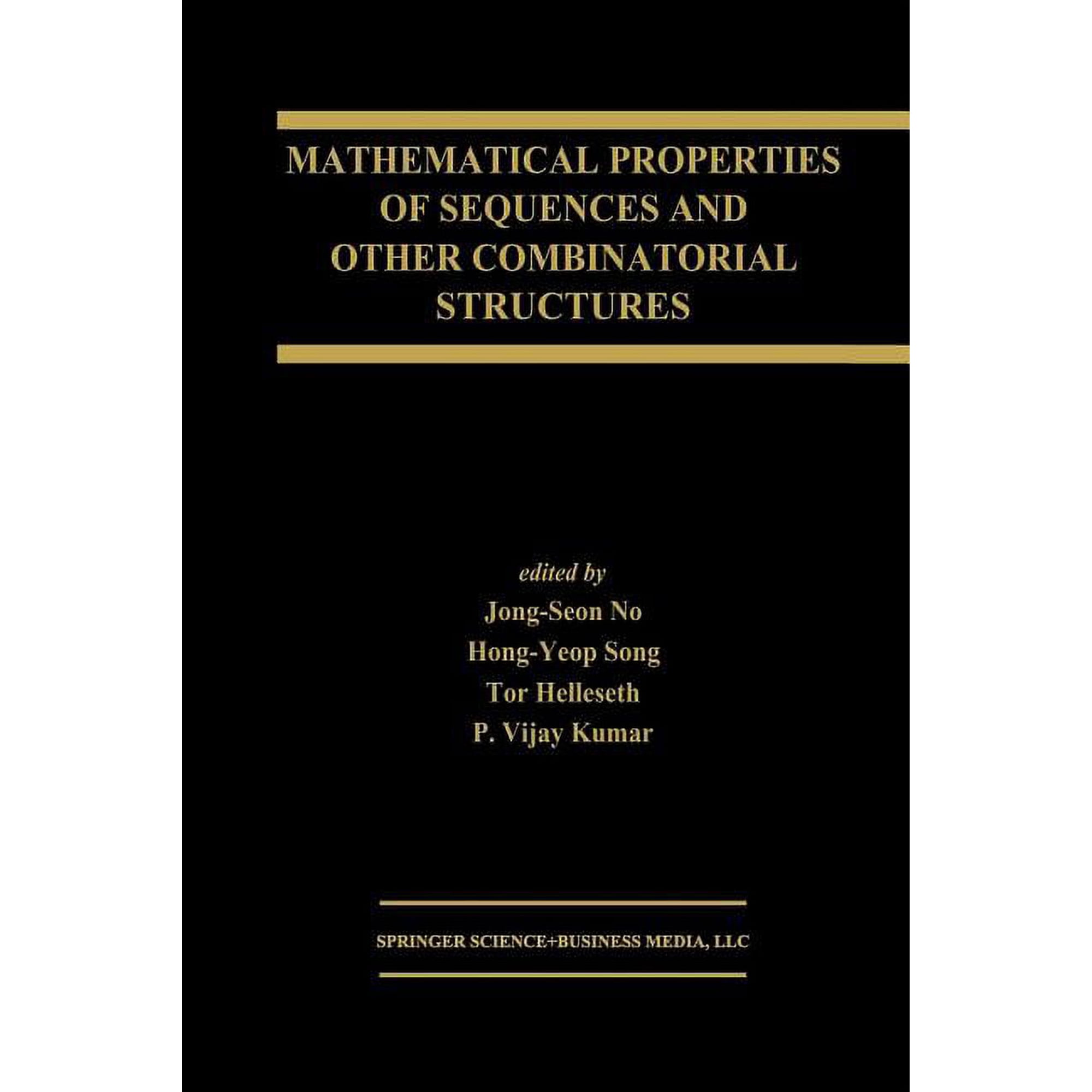 The Springer International Engineering a Mathematical Properties of Sequences and Other Combinatorial Structures Book 726 (Paperback)