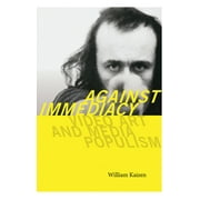 Against Immediacy : Video Art and Media Populism (Hardcover)