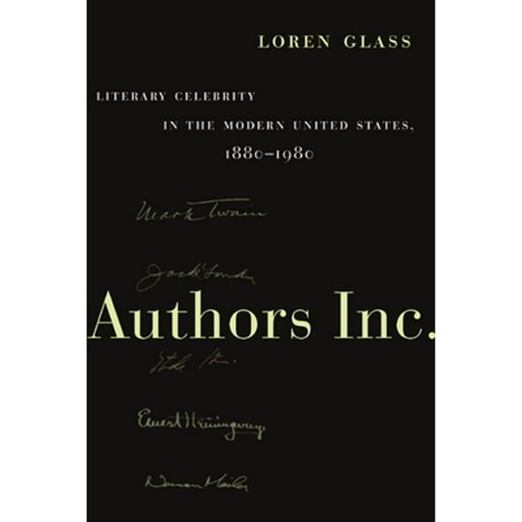 Pre-Owned Authors Inc.: Literary Celebrity in the Modern United States, 1880-1980 (Paperback) 0814731600 9780814731604