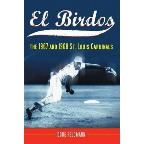 El Birdos: les Cardinaux de 1967 et 1968