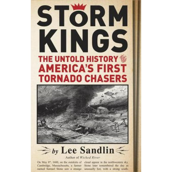 Pre-Owned Storm Kings: The Untold History of America's First Tornado Chasers (Hardcover) 0307378527 9780307378521