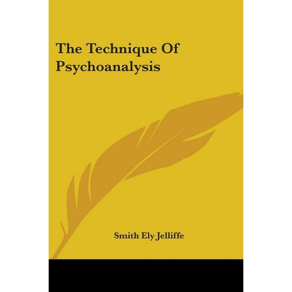 The Technique Of Psychoanalysis (Paperback)