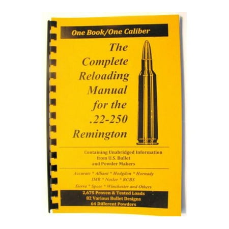Loadbooks USA, Inc. The Complete Reloading Book Manual for .22-250 Remington,