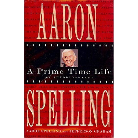 Pre-Owned Aaron Spelling: A Prime-Time Life (Hardcover) 0312142684 9780312142681