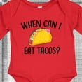 thumbnail image 4 of Inktastic When Can I Eat Tacos Baby Boys or Girls Long Sleeve Baby Bodysuit, 4 of 5