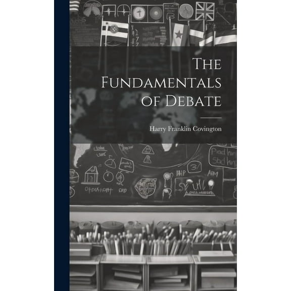 The Fundamentals of Debate, (Hardcover)