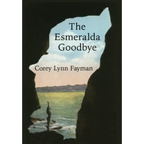The Esmeralda Goodbye, (Hardcover)
