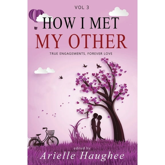 How I Met My Other: True Engagements, Forever Love, (Paperback)