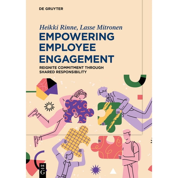 Empowering Employee Engagement: Reignite Commitment Through Shared Responsibility, (Paperback)