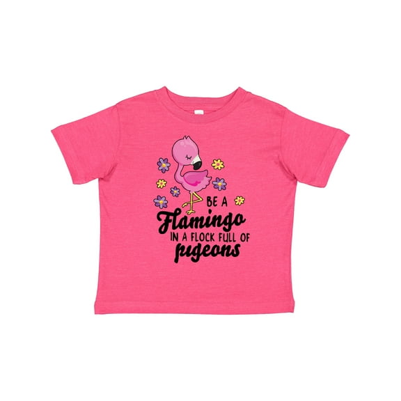 Inktastic Be a Flamingo in a Flock of Pigeons with Flowers Girls Toddler T-Shirt