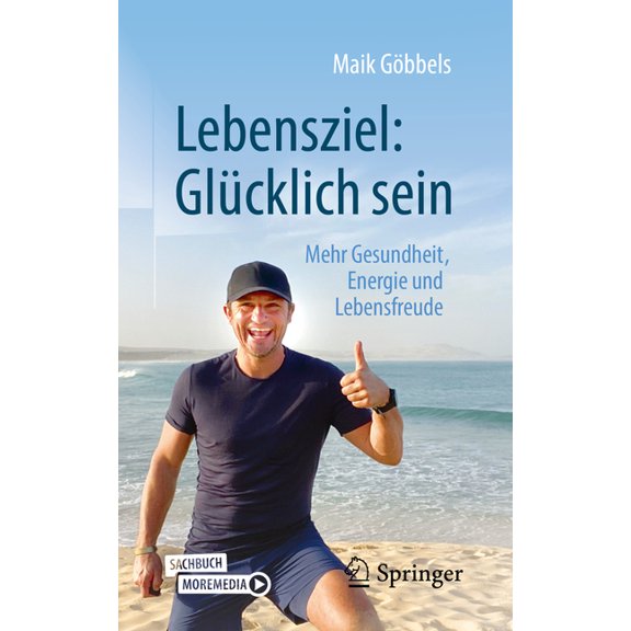 Lebensziel: Glücklich Sein: Mehr Gesundheit, Energie Und Lebensfreude, (Paperback)