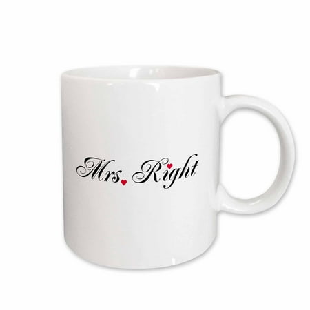 

3dRose Mrs Right - part of Mr and Mrs gift set for romantic couple for anniversary wedding valentines day Ceramic Mug 11-ounce