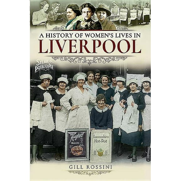 A History of Women's Lives in Liverpool (Paperback)