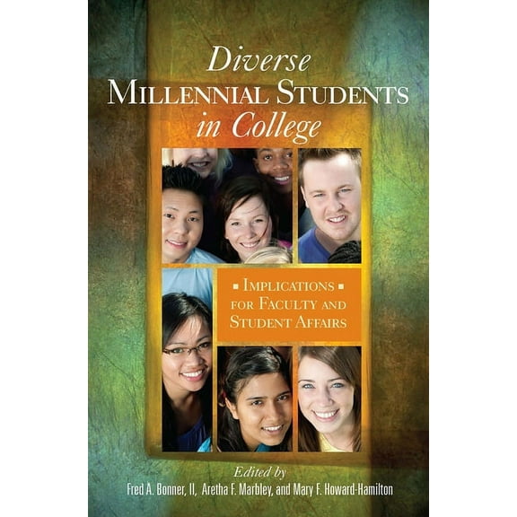 Diverse Millennial Students in College: Implications for Faculty and Student Affairs, (Paperback)