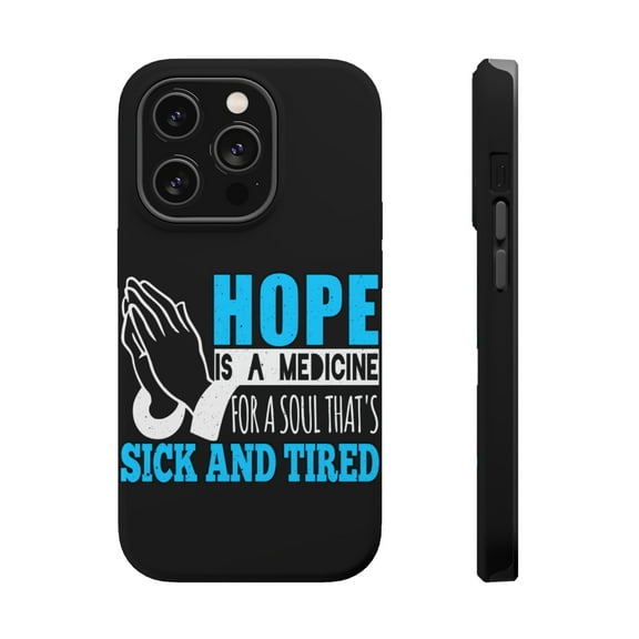 DistinctInk Tough Case for Apple iPhone 15 PRO (6.1" Screen), Compatible with MagSafe Charging - Hope Medicine For Soul That's Sick And Tired