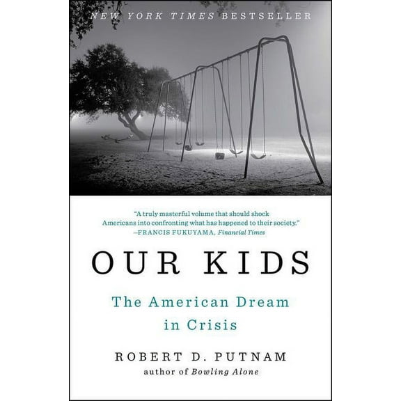 Our Kids: The American Dream in Crisis, (Paperback)