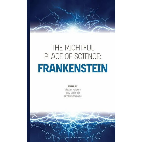 The Rightful Place of Science: Frankenstein