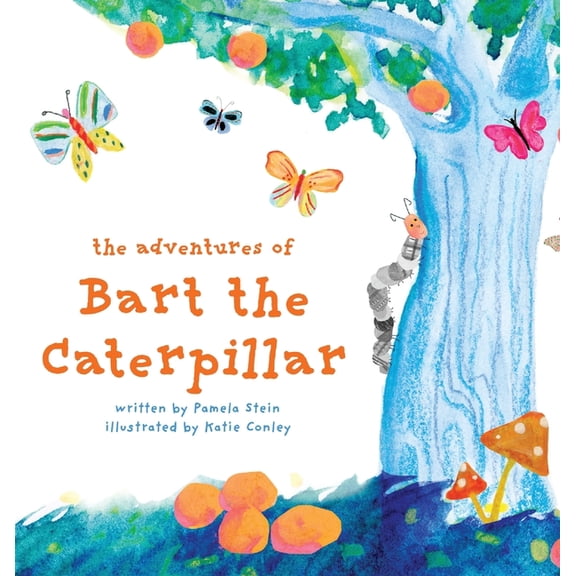 The Adventures of Bart The Caterpillar, (Hardcover)