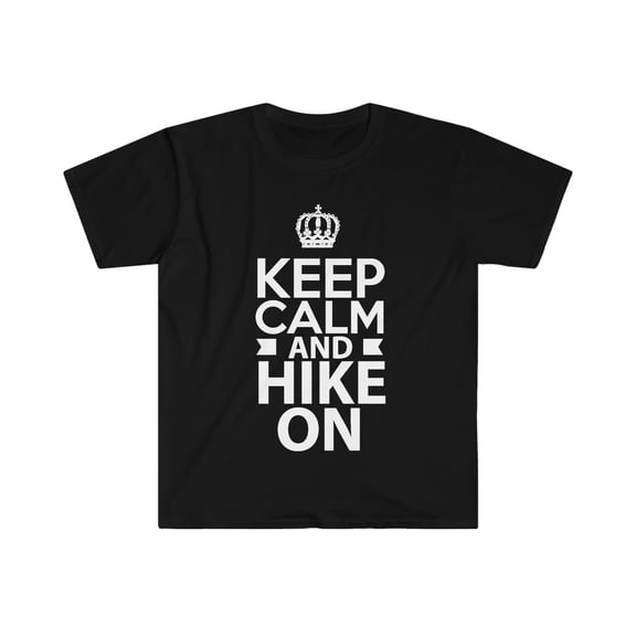 Keep Calm and Hike On Unisex T-shirt S-3XL Hiking Hiker Camping