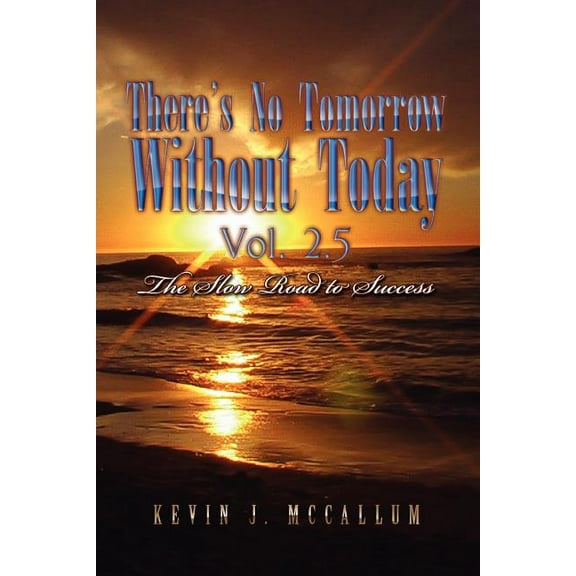 There's No Tomorrow Without Today Vol. 2.5, (Paperback)