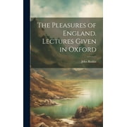 The Pleasures of England. Lectures Given in Oxford (Hardcover)
