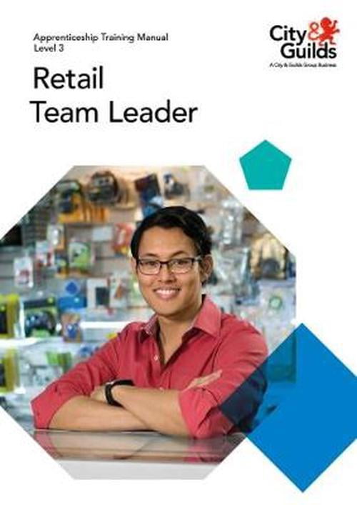 Level 3 Retail Team Leader Apprenticeship Training Manual