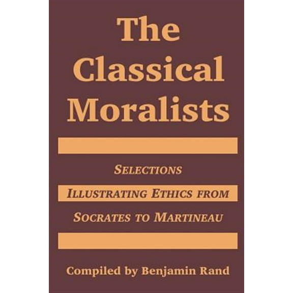The Classical Moralists (Paperback)