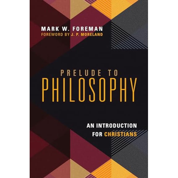 Pre-Owned Prelude to Philosophy: An Introduction for Christians, 9780830839605, 0830839607, Paperback,