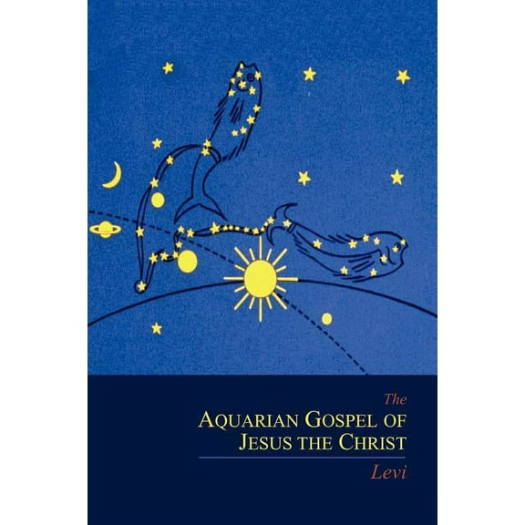 The Aquarian Gospel of Jesus the Christ, (Paperback)
