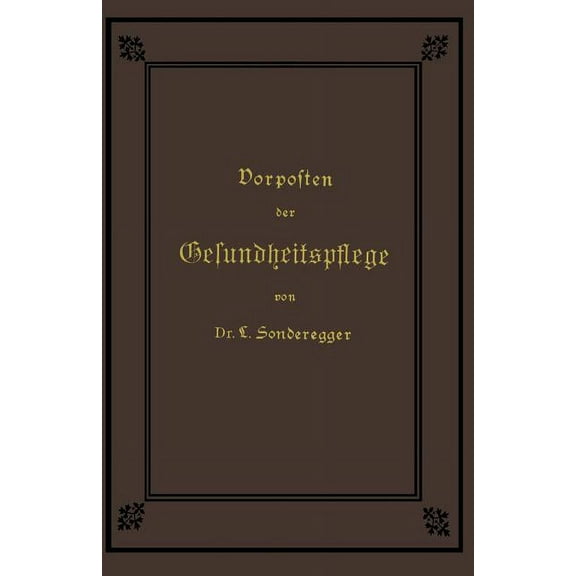 Vorposten Der Gesundheitspflege, (Paperback)