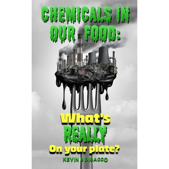 Chemicals in our Food, (Paperback)