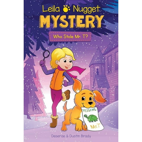 Leila and Nugget Mysteries Leila & Nugget Mystery: Who Stole Mr. T? Volume 1, (Hardcover)
