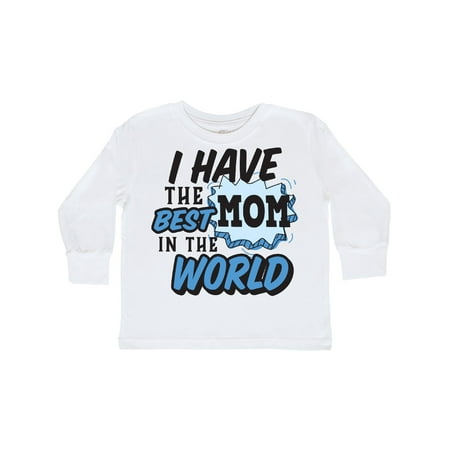 

Inktastic I have The Best Mom in The World with Speech Bubble Gift Toddler Boy Girl Long Sleeve T-Shirt
