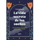 thumbnail image 1 of Libro La Vida Secreta De Los Sueños Tapa Blanda, Autor Powell Melinda, Editorial Koan, 1 of 2