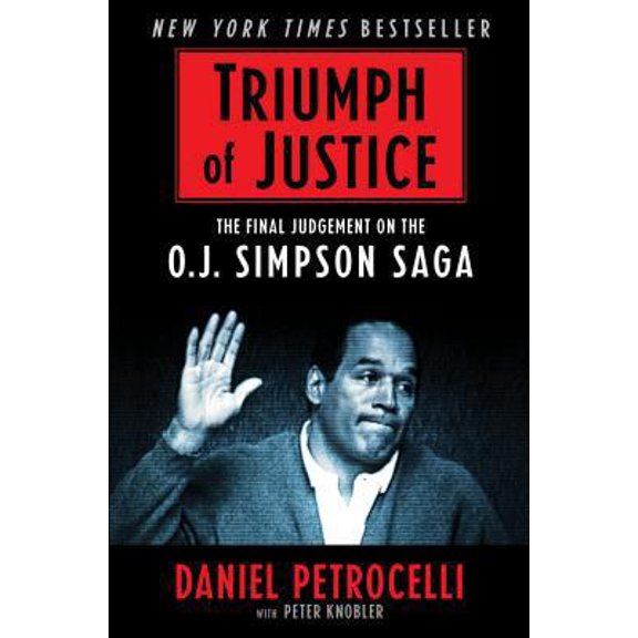 Pre-Owned Triumph of Justice: Closing the Book on the Simpson Saga (Paperback) 1631680781 9781631680786