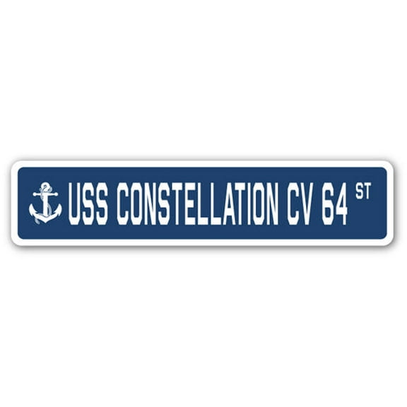 SignMission SSN-Constellation Cv 64 4 x 18 in. USS Constellation CV 64 Street Sign