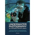 thumbnail image 1 of Pre-Owned Underwater Photography: A Step-By-Step Guide to Taking Professional Quality Underwater Photos with a Point-And-Shoot Camera (Paperback) 111834555X 9781118345559, 1 of 1