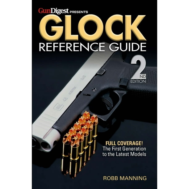 Glock Reference Guide, 2nd Edition (Paperback) - Walmart.com - Walmart.com
