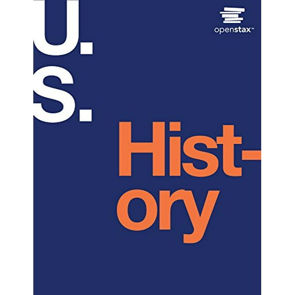 Pre-Owned U.S. History by OpenStax (Official Print Version, hardcover, full color) (Hardcover) 1938168364 9781938168369