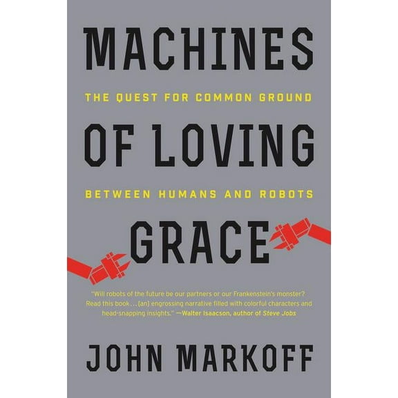 Machines of Loving Grace, (Paperback)