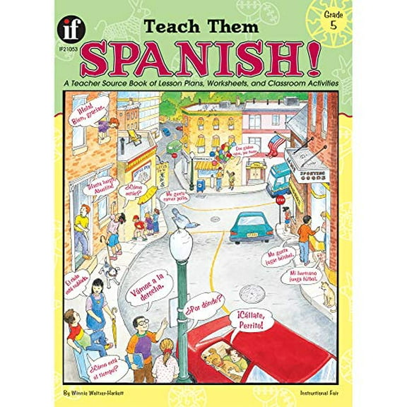 Pre-Owned Teach Them Spanish!, Grade 5: A Teacher Source Book of Lesson Plans, Worksheets, and Classroom Activities (Paperback) 1568226829 9781568226828