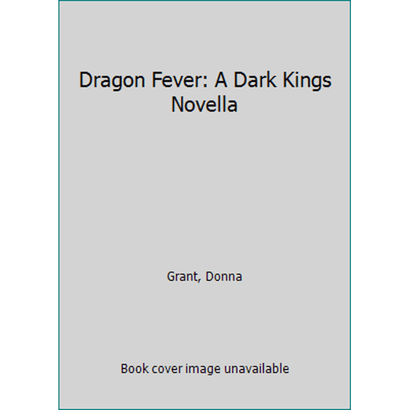 Pre-Owned Dragon Fever: A Dark Kings Novella (Paperback) 1942299451 9781942299455