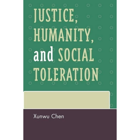 Justice, Humanity and Social Toleration, (Paperback)