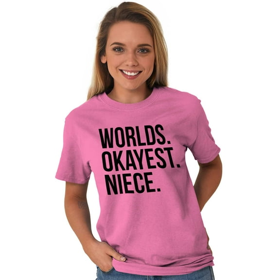 Worlds Okayest Niece Family Love Women's Graphic T Shirt Tees Brisco Brands S